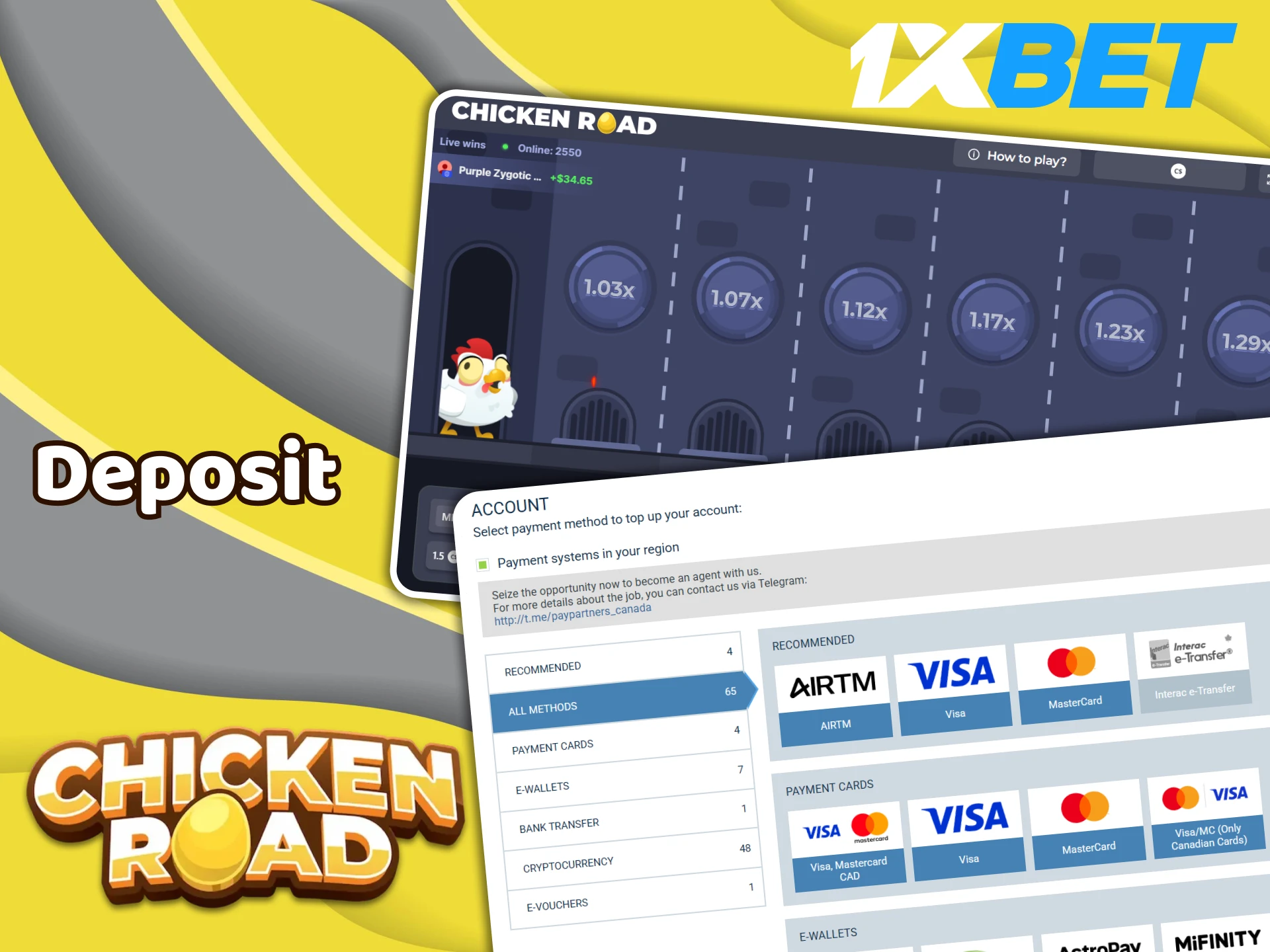 Select a payment method, make a deposit, and wait for the funds to reach your 1XBet account before you start playing Chicken Road.